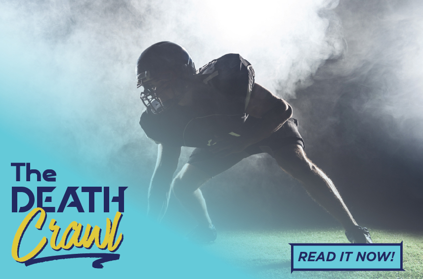Blog post graphic featuring a football player in a three point stance surrounded by dramatic smoke and backlighting Overlaid text reads The DEATH Crawl with a READ IT NOW button in the bottom right corner