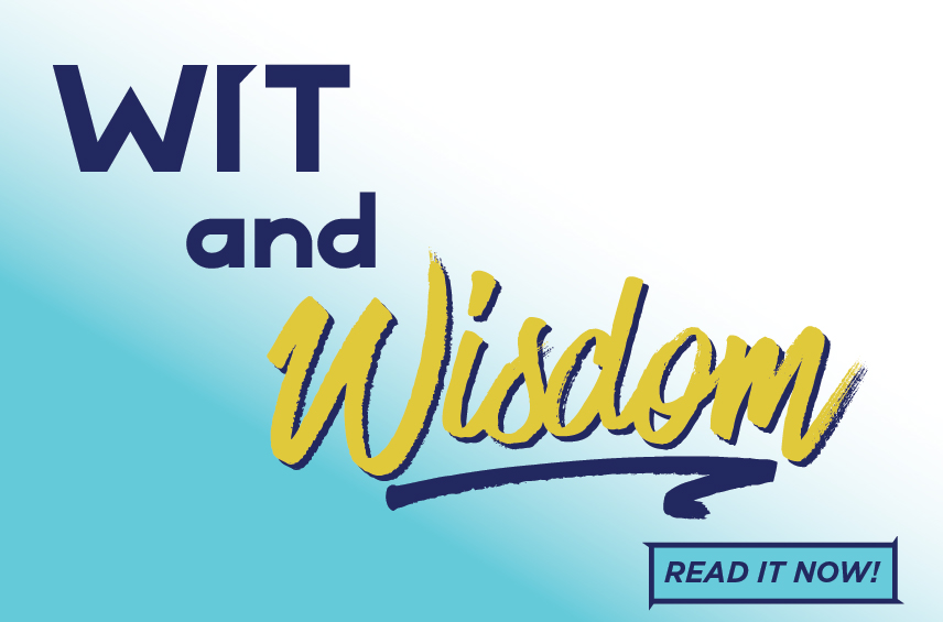 Blog post graphic with a light blue to white gradient background Text reads WIT and Wisdom with a READ IT NOW button in the bottom right corner